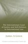 James Green: International Court of Justice and Self-Defence in International Law, Buch