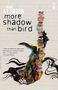 Nuar Alsadir: More Shadow Than Bird, Buch