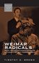 Timothy Scott Brown: Weimar Radicals, Buch