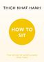Thich Nhat Hanh: How to Sit, Buch