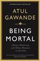 Atul Gawande: Being Mortal, Buch