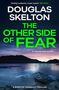 Douglas Skelton: The Other Side of Fear, Buch, Buch