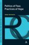 Stefan Skrimshire: Politics of Fear, Practices of Hope, Buch
