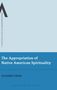 Suzanne Owen: The Appropriation of Native American Spirituality, Buch