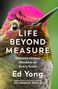 Ed Yong: Life Beyond Measure, Buch