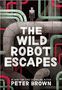 Peter Brown: The Wild Robot Escapes, Buch