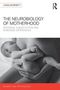 Linda Burnett: The Neurology of Motherhood, Buch