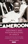 Mélanie Torrent: Diplomacy and Nation-Building in Africa, Buch
