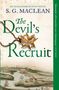 S. G. Maclean: The Devil's Recruit, Buch