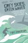 Tom Anderson: Grey Skies, Green Waves, Buch