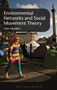 Clare Saunders: Environmental Networks and Social Movement Theory, Buch