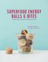 Nicola Graimes: Superfood Energy Balls & Bites, Buch