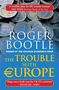 Roger Bootle: The Trouble with Europe, Buch