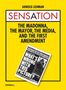 Arnold Lehman: Sensation: The Madonna, the Mayor, the Media, and the First Amendment, Buch