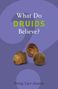 Philip Carr-Gomm: What Do Druids Believe?, Buch