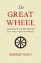 "The Great Wheel: A History of Ancient Britain from mythic origins to the dark ages. Robert Wolf." Ein stilisiertes Rad., Buch
