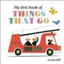 Alain Grée: My First Book of Things That Go, Buch