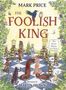 Mark Price: The Foolish King, Buch