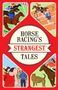 Andrew Ward: Horse Racing's Strangest Tales, Buch