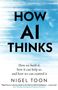 Nigel Toon: Toon, N: How AI Thinks, Buch