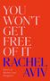 Text: "YOU WON'T GET FREE OF IT RACHEL AVIV Stories of Mothers and Daughters." Roter Hintergrund, weiße und blaue Schrift.