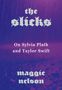 Maggie Nelson: The Slicks, Buch