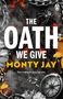 Text: „THE OATH WE GIVE MONTY JAY She’s trying to bury her sins“. 
Hintergrund: Ketten, Blumen, eine Kompass, Spinnennetz., Buch