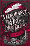 "Necromancy and the Art of Hero Killing" von Kat Hillis. Rot-schwarzes Design mit Spinnennetz, Schädeln und Kerzen.