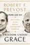 Der Text lautet: "Robert F. Prevost, now Pope Leo XIV, Reflections on the Spiritual Tradition That Formed Me, Freedom Under Grace." Links ist ein Priester, rechts ein älterer Mann., Buch