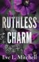 „Ruthless Charm“ von Eve L. Mitchell; Hintergrund mit lila Blumen und Kreidezeichnungen., Buch
