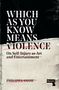 Philippa Snow: Which as You Know Means Violence, Buch