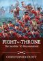Christopher Duffy: Fight for a Throne, Buch