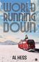 Al Hess: World Running Down, Buch