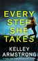 Kelley Armstrong: Every Step She Takes, Buch