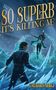 "So Superb It's Killing Me" und "Zachary Sergi". Illustration: Zwei Figuren mit Energieaura in einem Stadion., Buch