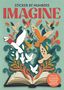 „IMAGINE“ in großen roten Buchstaben, bunte Vögel und Blätter scheinen aus einem Buch zu fliegen., Buch