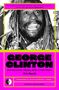 Kris Needs: George Clinton & the Cosmic Odyssey of the P-Funk Empire, Buch