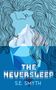 S. E. Smyth: The NeverSleep, Buch