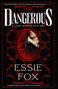 „Dangerous: A Lord Byron Mystery“ und „Essie Fox“ in weißer Schrift auf schwarzem Hintergrund, dekorative rote Muster. , Buch