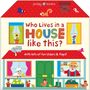Text: "Who Lives in a House Like This? with lots of fun sliders & flaps!" Illustration eines Hauses mit Tieren und Pflanzen.