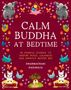 "CALM BUDDHA AT BEDTIME" ist der Titel, von Blumen, Elefanten, Vögeln und Schmetterlingen umgeben.