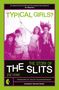 "Typical Girls? The Story of The Slits" von Zoë Howe. Vier Frauen posieren fröhlich in einer pinken und grünen Farbgebung., Buch