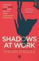 Steven D'Souza: Shadows at Work, Buch