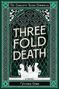 „Three Fold Death“ in großen Buchstaben, darüber „The Charlotte Blood Chronicles“. Darunter Silhouetten von drei Personen., Buch