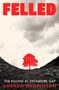 „FELLED“ oben, „THE KILLING AT SYCAMORE GAP“ und „ANDREW HANKINSON“ unten, darüber eine rote Baumillustration., Buch