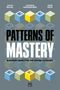 "Patterns of Mastery" in großen Buchstaben, über farbigen Würfeln angeordnet. Darunter "Business Cases for the Digital Economy"., Buch