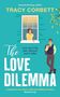 "TRACY CORBETT. Love wasn’t the plan. Betrayal wasn’t either. The Love Dilemma. Illustration: Frau am Fenster, Mann lehnt."