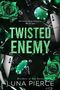 "Twisted Enemy", oben "She hunts dangerous men... He is one.", unten "Brothers of Sin Series", "Luna Pierce". Pokerchips, grüne Rosen., Buch