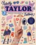 "Totally TAYLOR Tattoos" steht groß geschrieben. Farbenfrohe Symbole und Illustrationen umgeben eine Hand mit dem Victory-Zeichen., Buch
