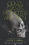 Joseph P. Farrell: Genes, Giants, Monsters, and Men: The Surviving Elites of the Cosmic War and Their Hidden Agenda, Buch
